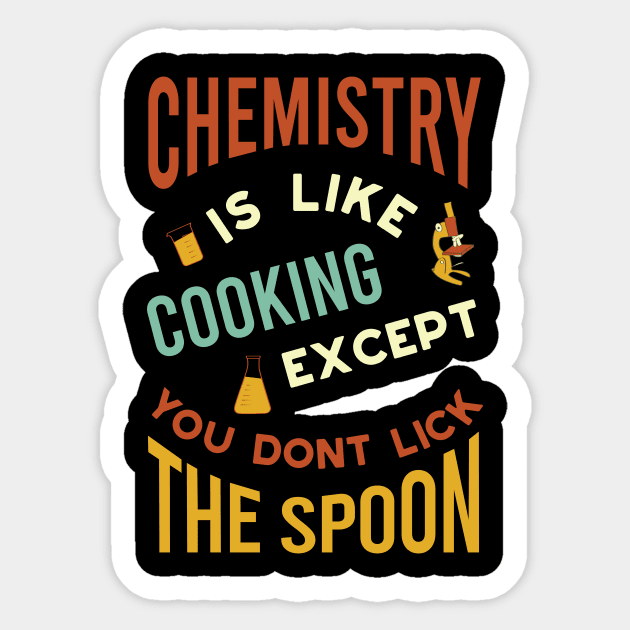 Funny Chemistry is Like Cooking Sticker by whyitsme